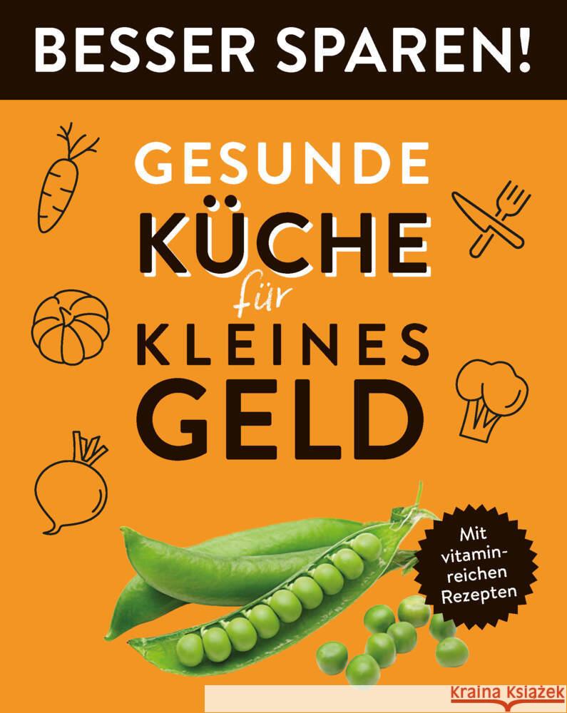 Gesunde Küche für kleines Geld - Besser Sparen!  9783625193555 Naumann & Göbel - książka