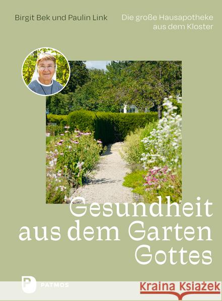 Gesundheit aus dem Garten Gottes Bek, Birgit, Link, Paulin 9783843613835 Patmos Verlag - książka
