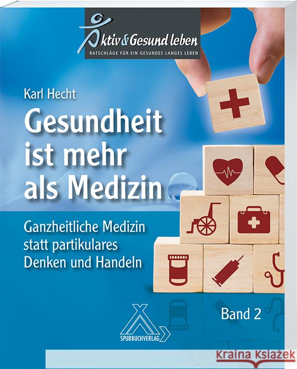Gesundheit ist mehr als geteilte Medizin Hecht, Karl 9783887785857 Spurbuchverlag - książka