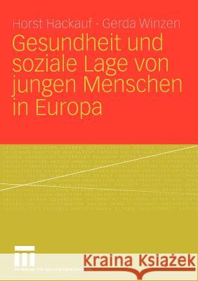 Gesundheit Und Soziale Lage Von Jungen Menschen in Europa Hackauf, Horst 9783810032218 Vs Verlag F R Sozialwissenschaften - książka