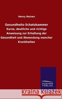 Gesundheits-Schatzkammer Henry Heinen 9783846064948 Salzwasser-Verlag Gmbh - książka