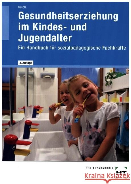 Gesundheitserziehung im Kindes- und Jugendalter Reich, Michaela 9783582972972 Handwerk und Technik - książka