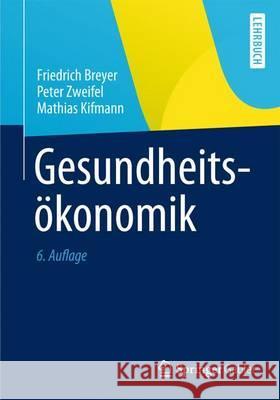 Gesundheitsökonomik Breyer, Friedrich 9783642308932 Gabler - książka