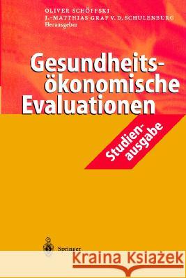 Gesundheitsökonomische Evaluationen: Studienausgabe Schöffski, Oliver 9783540425847 Springer - książka