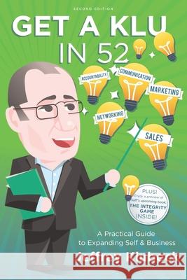 Get A Klu in 52: A Practical Guide to Expanding Self and Business Jim Ristuccia Patti McKenna Sean O'Conner 9781733086226 Get a Klu, Inc. - książka