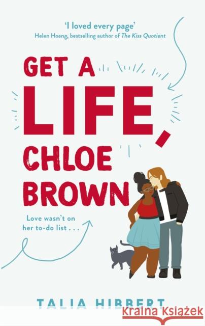 Get A Life, Chloe Brown: discovered on TikTok! The perfect feel good romance Talia Hibbert 9780349425214 Little, Brown Book Group - książka