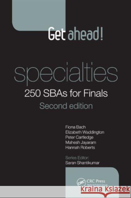 Get Ahead! Specialties: 250 Sbas for Finals Fiona Bach 9781482253184 Apple Academic Press - książka
