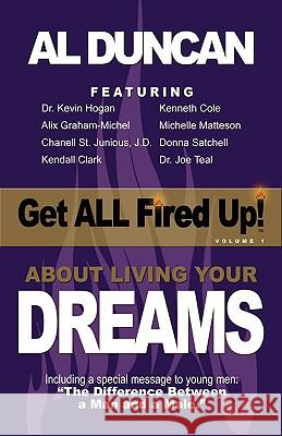Get All Fired Up! about Living Your Dreams Al Duncan 9781934947432 Asta Publications - książka