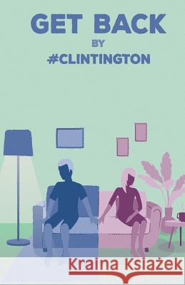 Get Back Clint Ington 9780998113029 Clintington - książka
