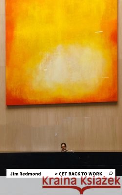 > Get Back to Work Jim Redmond 9798718882285 Independently Published - książka