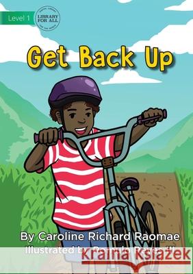 Get Back Up Caroline Richard Raomae, Romulo Reyes, III 9781922687487 Library for All - książka