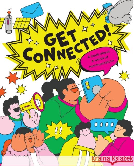 Get Connected: The story of communication Kay Barnham 9781445191539 Hachette Children's Group - książka