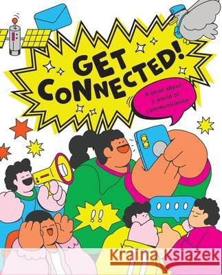 Get Connected: The story of communication Kay Barnham 9781445191553 Hachette Children's Group - książka