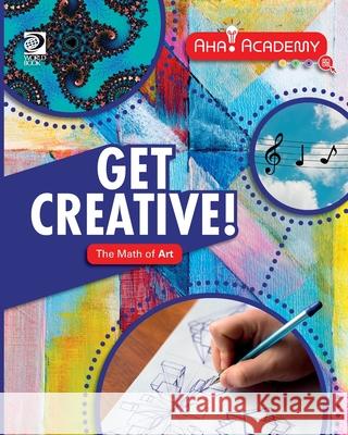 Get Creative! The Math of Art Izzi Howell 9780716674399 World Book - książka
