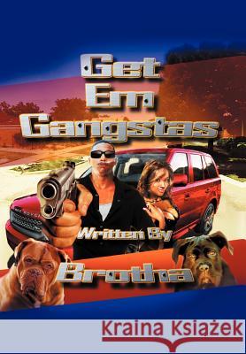 Get Em Gangstas  9781479709298 Xlibris Corporation - książka