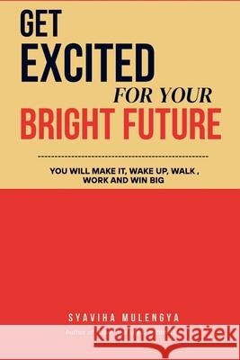 Get Excited for Your Bright Future Syaviha Mulengya 9789914950403 Am Useful - książka