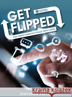 Get Flipped Giovanna Follo 9781516555253 Cognella Academic Publishing - książka