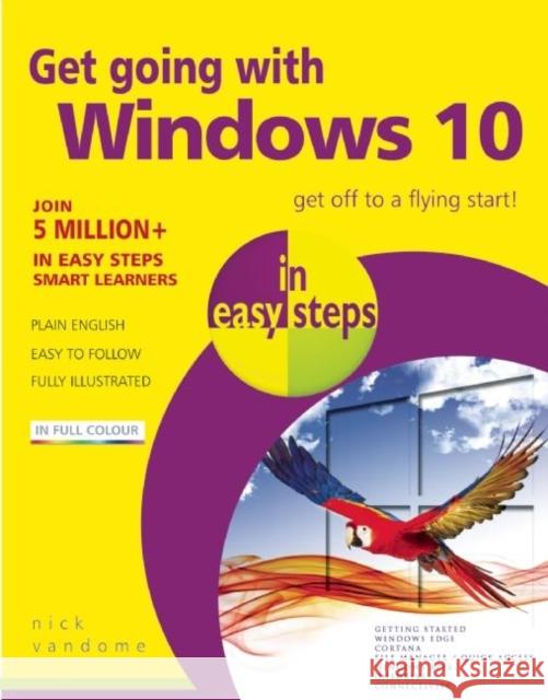 Get Going with Windows 10 in Easy Steps Nick Vandome 9781840786842 In Easy Steps - książka
