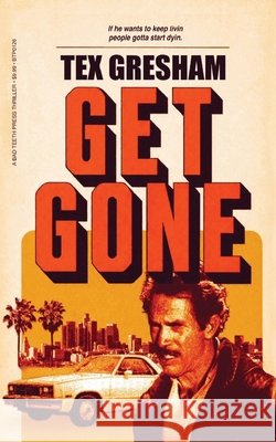 Get Gone Gresham, Tex 9798348513771 Bad Teeth Press - książka