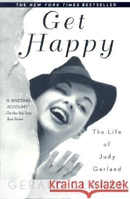 Get Happy: The Life of Judy Garland Gerald Clarke 9780385335157 Delta - książka