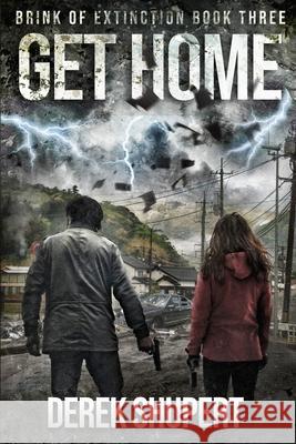 Get Home Derek Shupert 9798733607399 Independently Published - książka