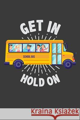 Get In Hold On Transit Maniac 9781098918705 Independently Published - książka