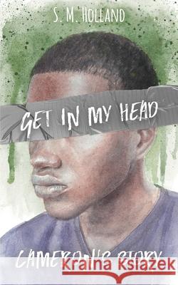 Get in My Head: Cameron's Story S. M. Holland 9781952174087 S.M.Holland - książka