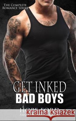 Get Inked Bad Boys: The Complete Romance Series Hope Ford 9781697589702 Independently Published - książka