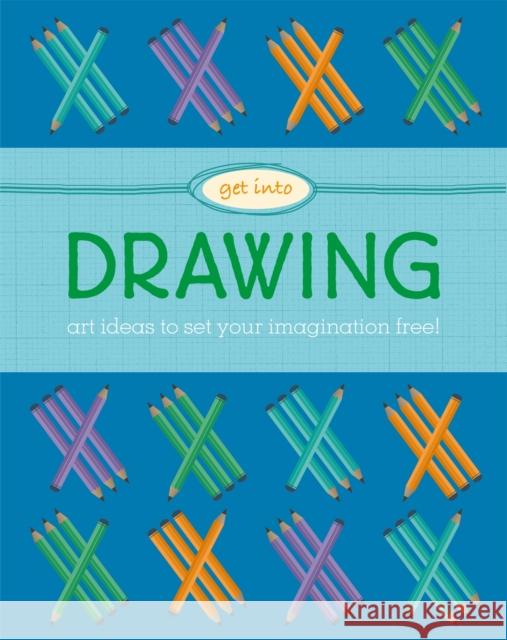 Get Into: Drawing Kate Rochester 9780750298414 Hachette Children's Group - książka