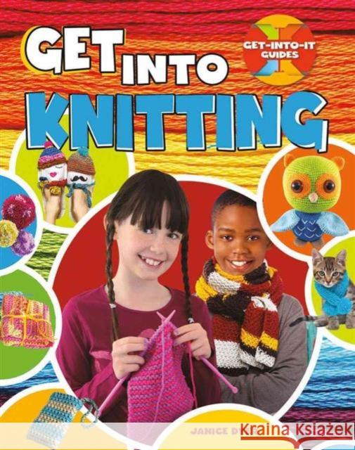 Get Into Knitting Janice Dyer 9780778726470 Crabtree Publishing Company - książka