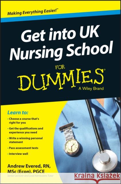 Get Into UK Nursing School for Dummies Evered, Andrew 9781118560389  - książka