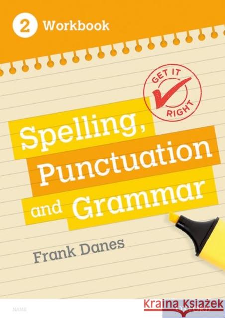 Get It Right: KS3; 11-14: Spelling, Punctuation and Grammar workbook 2 Frank Danes Jill Carter  9780198421542 Oxford University Press - książka
