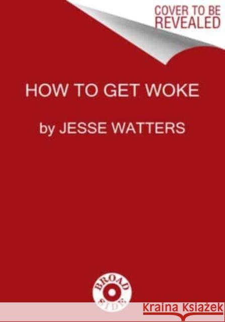 Get It Together: Troubling Tales from the Liberal Fringe Jesse Watters 9780063252035 HarperCollins - książka