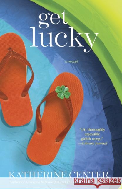 Get Lucky Katherine Center 9780345507914 Ballantine Books - książka