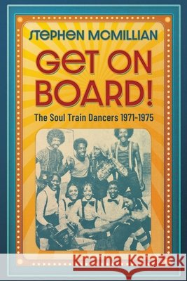 Get on Board! Stephen McMillian 9781969935138 Indigo River Publishing - książka