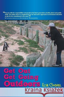 Get out Get Going Gabriel, Elsie 9789381239407 Zorba Books - książka