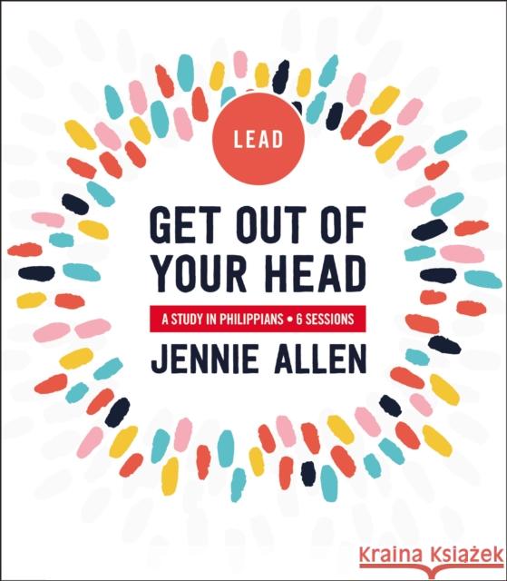 Get Out of Your Head Bible Study Leader's Guide: A Study in Philippians Allen, Jennie 9780310116400 Thomas Nelson - książka