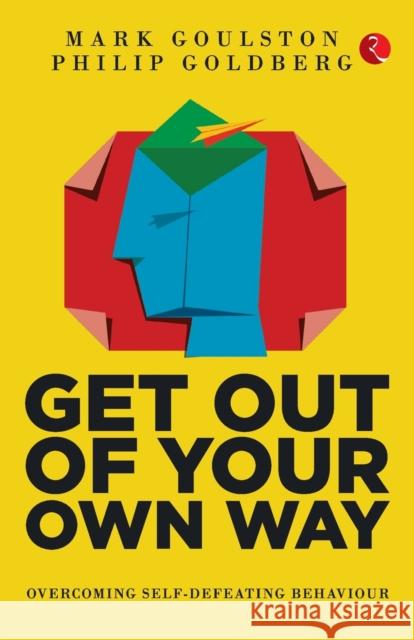 Get Out Our Own Way (Pb) Mark Goulston 9789390260164 Rupa Publication - książka