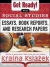 Get Ready! for Social Studies: Book Reports, Essays and Research Papers Nancy White Francine Weinberg 9780071377591 McGraw-Hill Companies