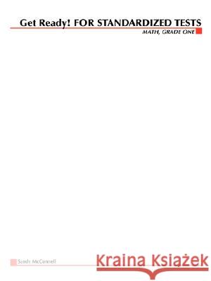 Get Ready! For Standardized Tests :  Math Grade 1 Sandy Mcconnell, Carol Turkington 9780071373999 McGraw-Hill Education - Europe - książka