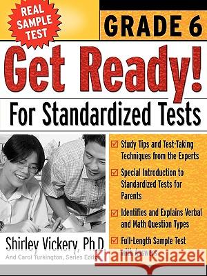 Get Ready! for Standardized Tests: Grade 6 Vickery, Shirley 9780071360159 McGraw-Hill Companies - książka