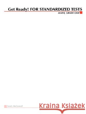 Get Ready! For Standardized Tests :  Math Grade 1 Sandy Mcconnell, Carol Turkington 9780071373999 McGraw-Hill Education - Europe - książka