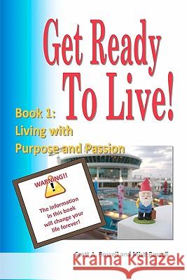 Get Ready To Live!: Book 1: Living with Purpose and Passion Rossell, Misti 9780615359175 Rossell Enterprises - książka