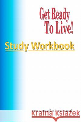 Get Ready To Live!: Study Workbook Rossell, Misti 9781451568295 Createspace - książka