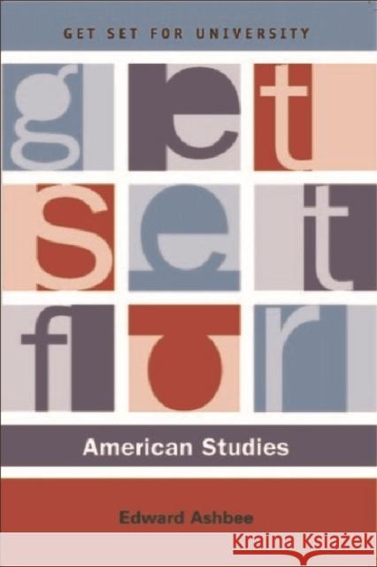Get Set for American Studies Edward Ashbee 9780748616923 Edinburgh University Press - książka