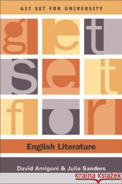 Get Set for English Literature David Amigoni Julie Sanders 9780748615377 Edinburgh University Press - książka
