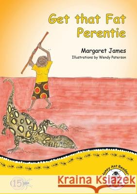 Get that Fat Perentie Margaret James Alison Furber 9781922591548 Library for All - książka