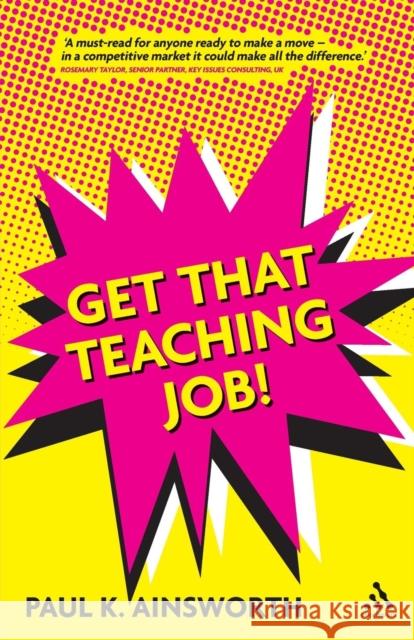 Get That Teaching Job! Paul K Ainsworth 9781441113320  - książka