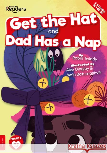 Get the Hat and Dad Has a Nap Robin Twiddy Alex Dingley Maia Batumashvili 9781839278662 BookLife Publishing - książka