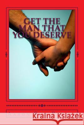 Get the Man That You Deserve Aaron Ram Powell 9781511588669 Createspace - książka